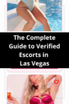 Complete Guide to Verified Escorts in Las Vegas.