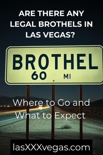 Where to find legal brothels near Las Vegas and what to expect.