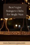 Best Vegas Swingers Clubs for Single Men